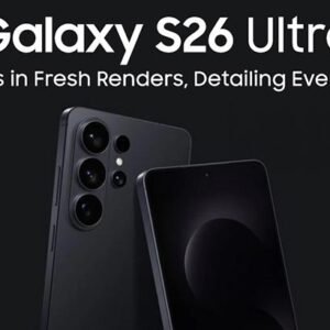 Samsung Galaxy S26 Ultra Appears in Fresh Renders, Detailing Every Angle